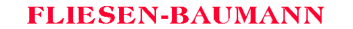 FLIESEN-BAUMANN